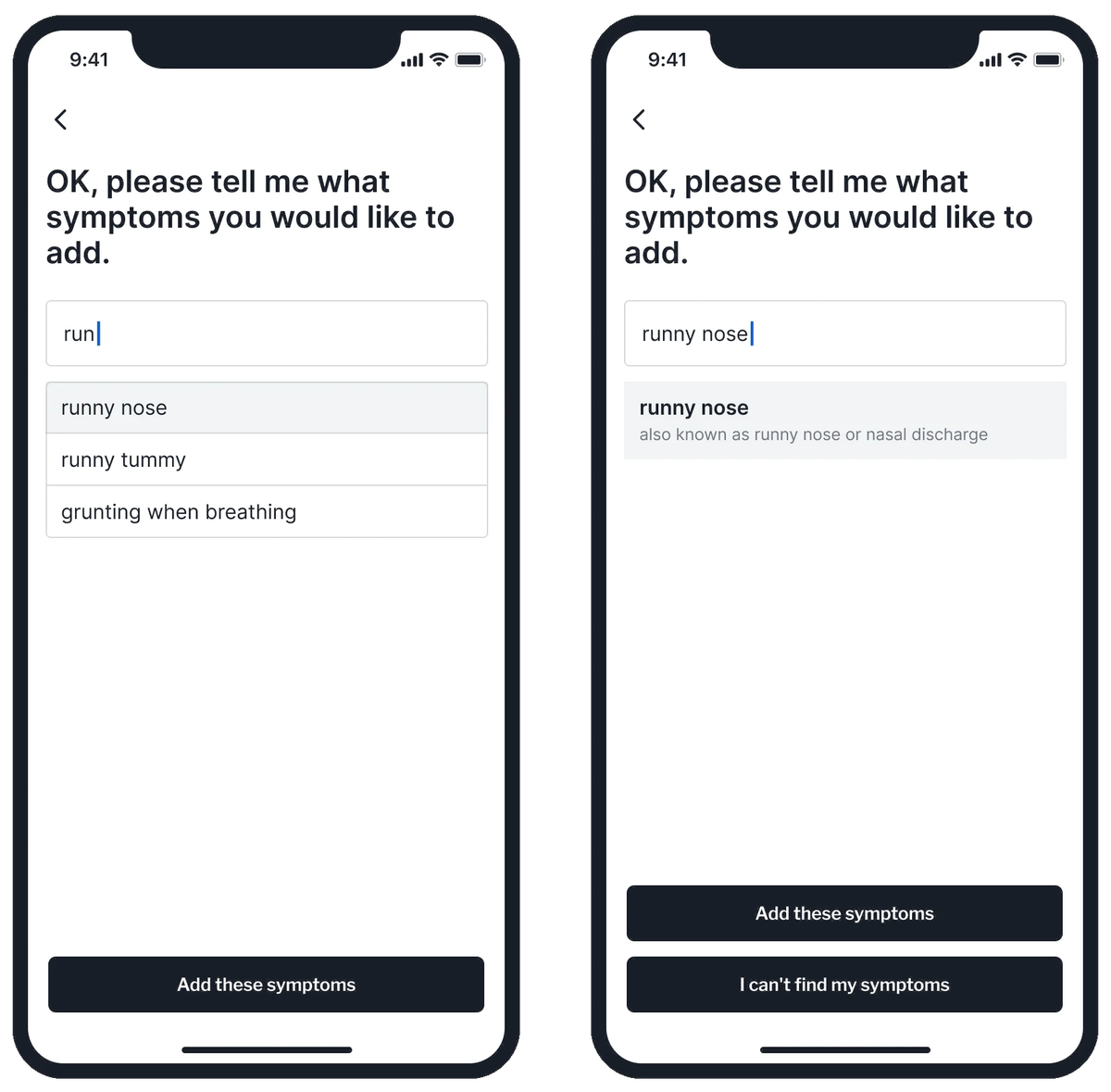 Two phone screens side by side, versions A and B of symptom entry. A shows plain autocomplete suggestions for 'run'. B shows 'runny nose' with 'also known as runny nose or nasal discharge' beneath it, plus a button for symptoms that cannot be found.
